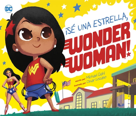¡Sé Una Estrella, Wonder Woman! by Dahl, Michael