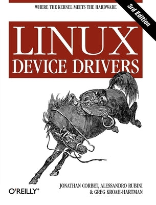 Linux Device Drivers by Corbet, Jonathan