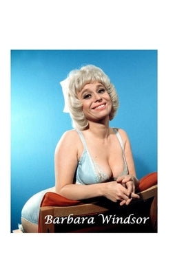 Barbara Windsor: The Shocking Truth! by James, S.