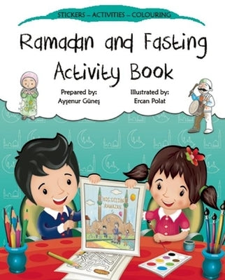 Ramadan and Fasting Activity Book by Gunes, Aysenur