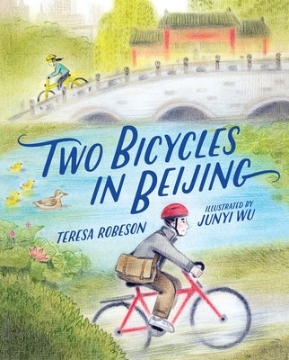 Two Bicycles in Beijing by Robeson, Teresa