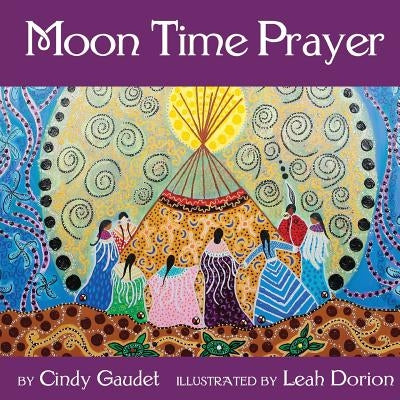 Moon Time Prayer by Gaudet, Cindy
