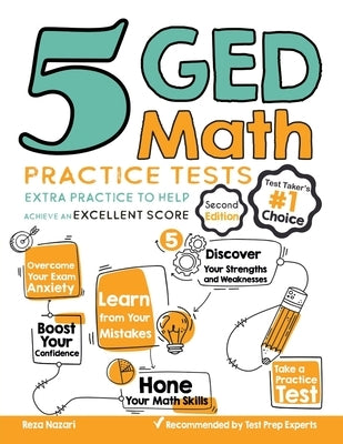 5 GED Math Practice Tests: Extra Practice to Help Achieve an Excellent Score by Nazari, Reza