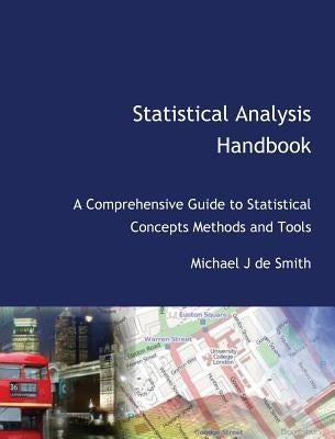 Statistical Analysis Handbook by de Smith, Michael John