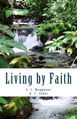 Living by Faith by Jones, A. T.