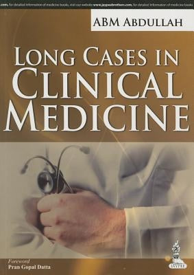Long Cases in Clinical Medicine by Abdullah, Abm