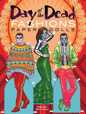 Day of the Dead Fashions Paper Dolls by Roytman, Arkady