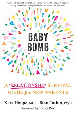 Baby Bomb: A Relationship Survival Guide for New Parents by Hoppe, Kara