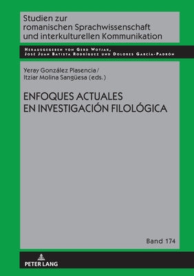 Enfoques Actuales En Investigación Filológica by Wotjak, Gerd