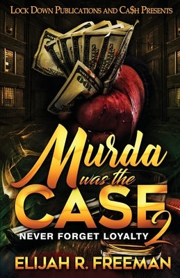 Murda was the Case 2 by Freeman, Elijah R.