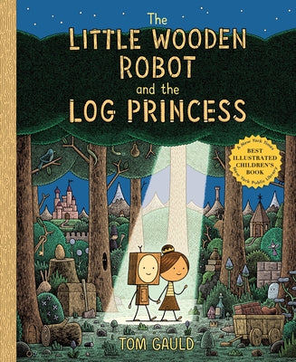 The Little Wooden Robot and the Log Princess by Gauld, Tom