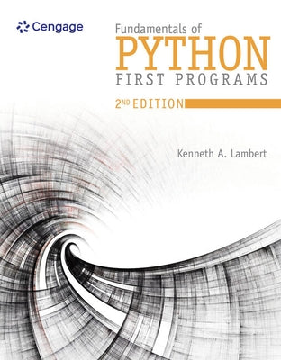 Bundle: Fundamentals of Python: First Programs, 2nd + Mindtap Computer Science, 1 Term (6 Months) Printed Access Card by Lambert, Kenneth A.