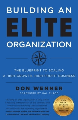 Building an Elite Organization: The Blueprint to Scaling a High-Growth, High-Profit Business by Wenner, Don