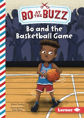Bo and the Basketball Game by Smith, Elliott