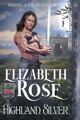 Highland Silver by Rose, Elizabeth