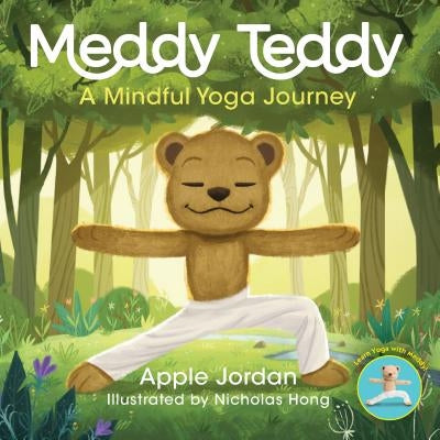 Meddy Teddy: A Mindful Journey by Jordan, Apple
