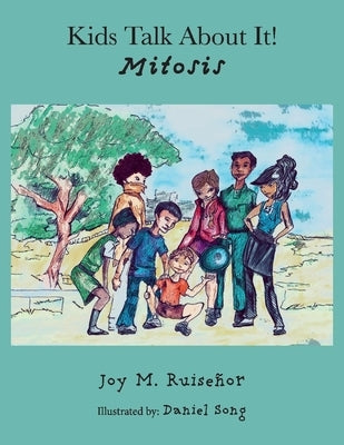 Kids Talk about It! Mitosis by Ruise&#241;or, Joy M.