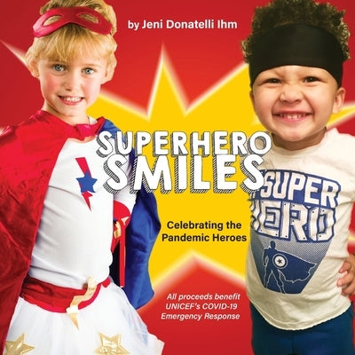 Superhero Smiles by Ihm, Jenifer Donatelli