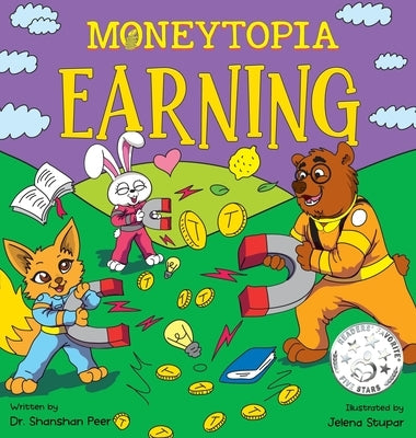 Moneytopia: Earning: Financial Literacy for Children by Peer, Shanshan