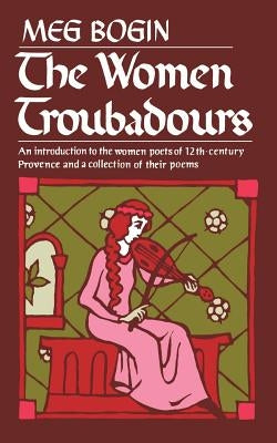 The Women Troubadours by Bogin, Meg