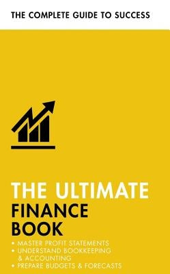 The Ultimate Finance Book: Master Profit Statements, Understand Bookkeeping & Accounting, Prepare Budgets & Forecasts by Mason, Roger