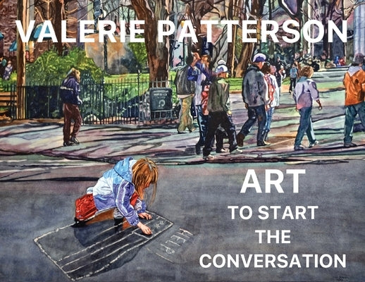 Art To Start The Conversation by Patterson, Valerie