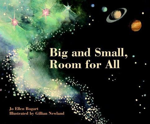Big and Small, Room for All by Bogart, Jo Ellen