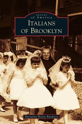 Italians of Brooklyn by Randazzo, Marianna Biazzo