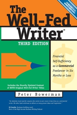 The Well-Fed Writer by Bowerman, Peter