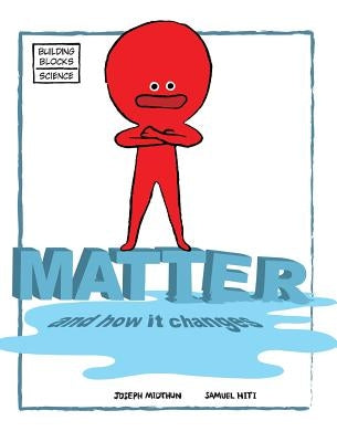 Matter and How It Changes by Hiti, Samuel