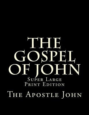 The Gospel of John: Super Large Print Edition by Martin, C. Alan