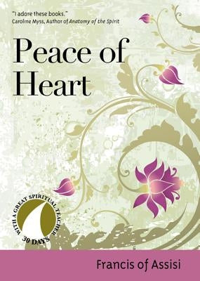 Peace of Heart by Francis of Assisi