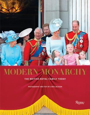 Modern Monarchy: The British Royal Family Today by Jackson, Chris