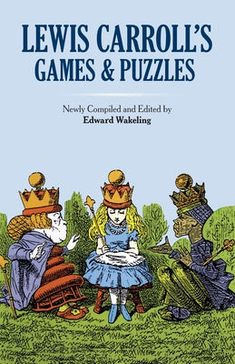 Lewis Carroll's Games and Puzzles by Carroll, Lewis