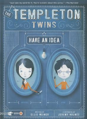 The Templeton Twins Have an Idea by Weiner, Ellis
