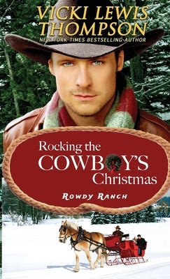 Rocking the Cowboy's Christmas by Thompson, Vicki Lewis