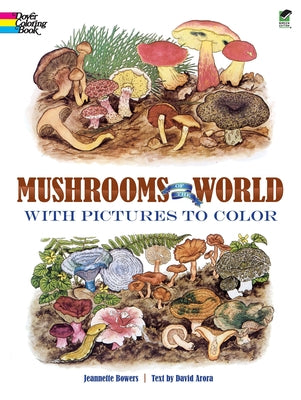 Mushrooms of the World with Pictures to Color by Bowers, Jeannette