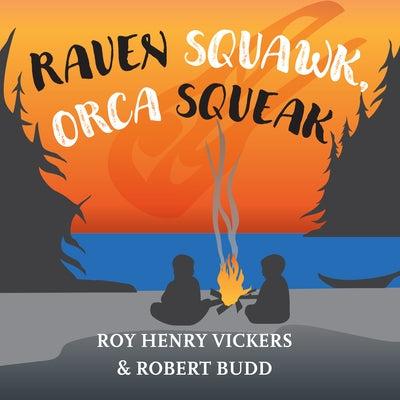 Raven Squawk, Orca Squeak by Vickers, Roy Henry