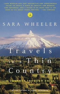 Travels in a Thin Country: A Journey Through Chile by Wheeler, Sara