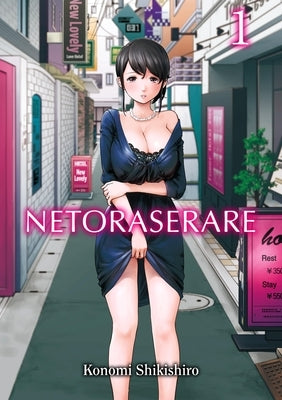 Netoraserare, Volume 1 by Shikishiro, Konomi