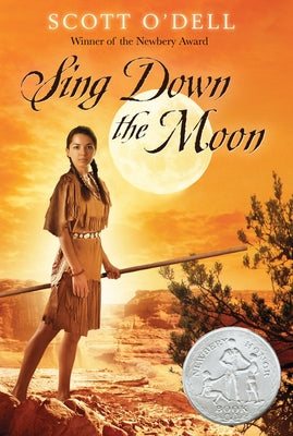 Sing Down the Moon: A Newbery Honor Award Winner by O'Dell, Scott