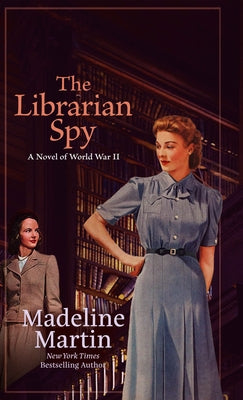 The Librarian Spy by Martin, Madeline