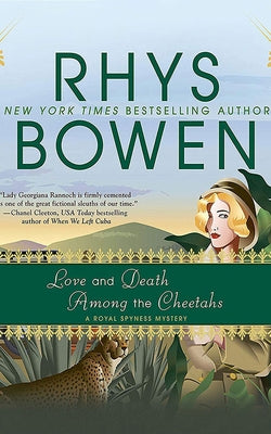 Love and Death Among the Cheetahs by Bowen, Rhys
