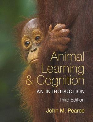 Animal Learning & Cognition: An Introduction by Pearce, John M.