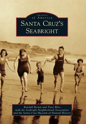 Santa Cruz's Seabright by Brown, Randall