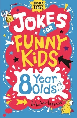 Jokes for Funny Kids: 8 Year Olds by Pinder, Andrew