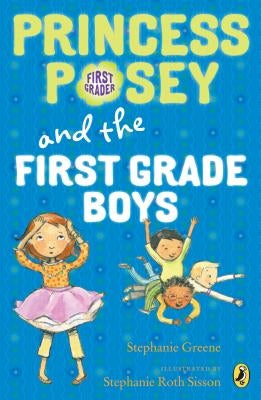 Princess Posey and the First Grade Boys by Greene, Stephanie