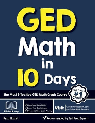 GED Math in 10 Days: The Most Effective GED Math Crash Course by Nazari, Reza
