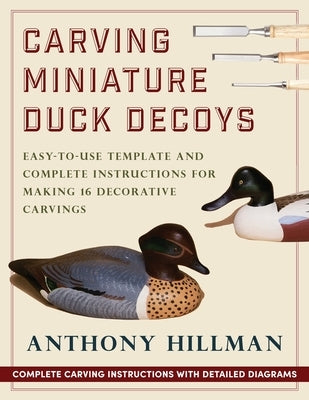 Carving Miniature Duck Decoys by Hillman, Anthony