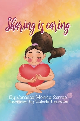 Sharing is Caring: A Story of Learning for All Children by Serrao, Vanessa Monica